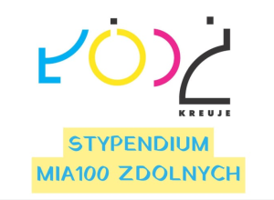Napis programu Prezydent Miasta Łodzi w ramach Miejskiego systemu wspierania uczniów uzdolnionych „Mia100 Zdolnych”